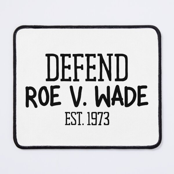 Item preview, Defend Roe v. Wade 1973 designed and sold by Absolute-Garlic.