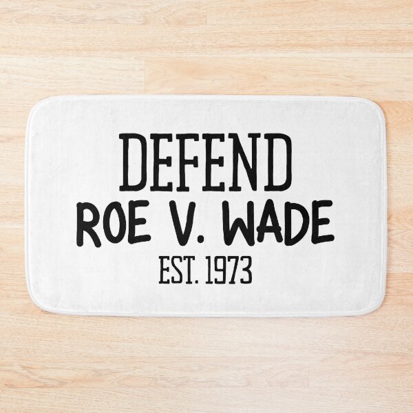 Item preview, Defend Roe v. Wade 1973 designed and sold by Absolute-Garlic.