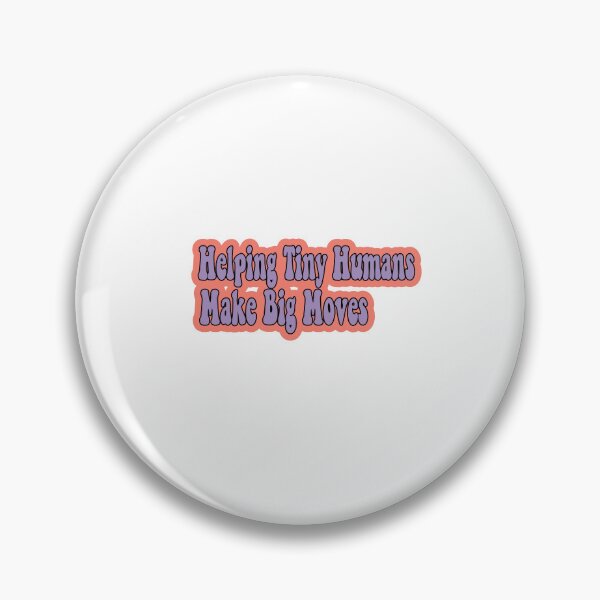 Item preview, Helping Tiny Humans Make Big Moves  Gift For Pediatric Therapist designed and sold by retro10.