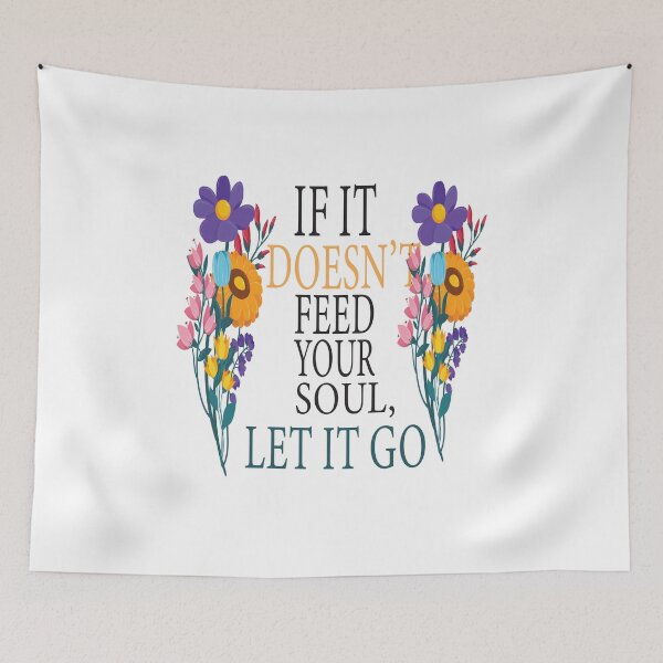 Item preview, If It Doesnt Feed Your Soul Let It Go designed and sold by ASSOUKI9.