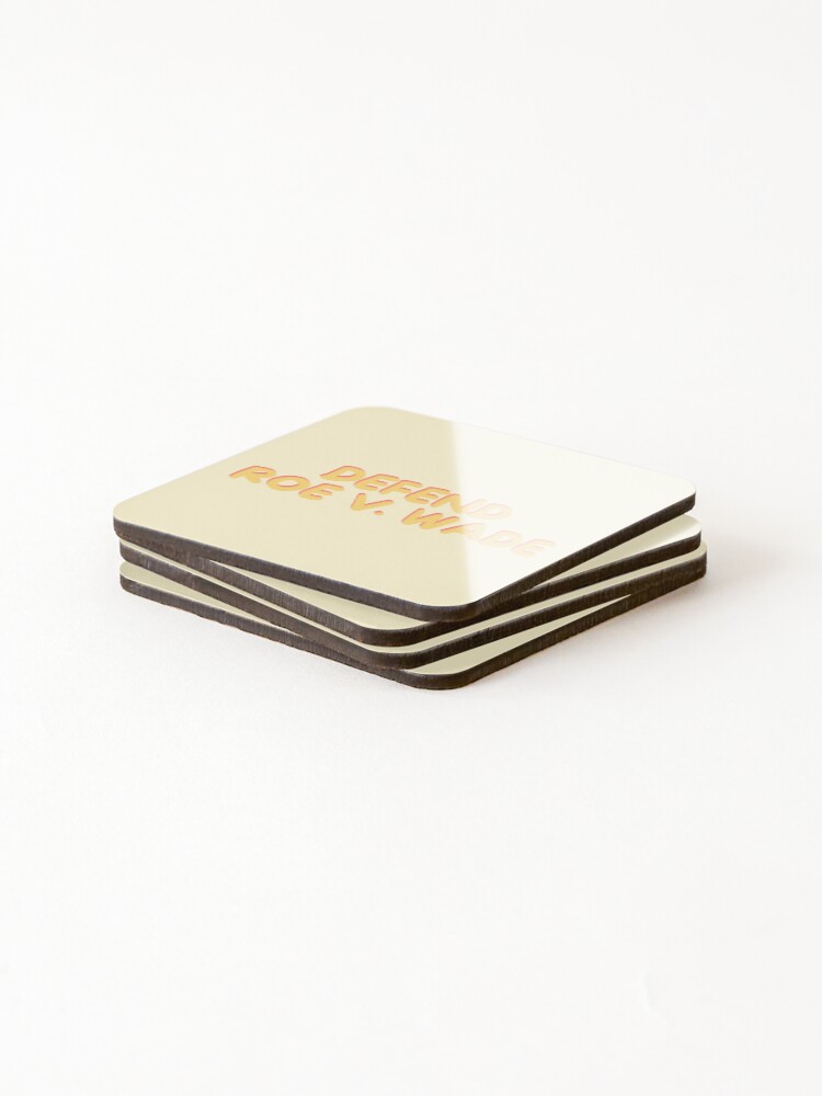 Thumbnail 4 of 5, Coasters (Set of 4), Defend Roe v. Wade - Pro Choice designed and sold by Absolute-Garlic.