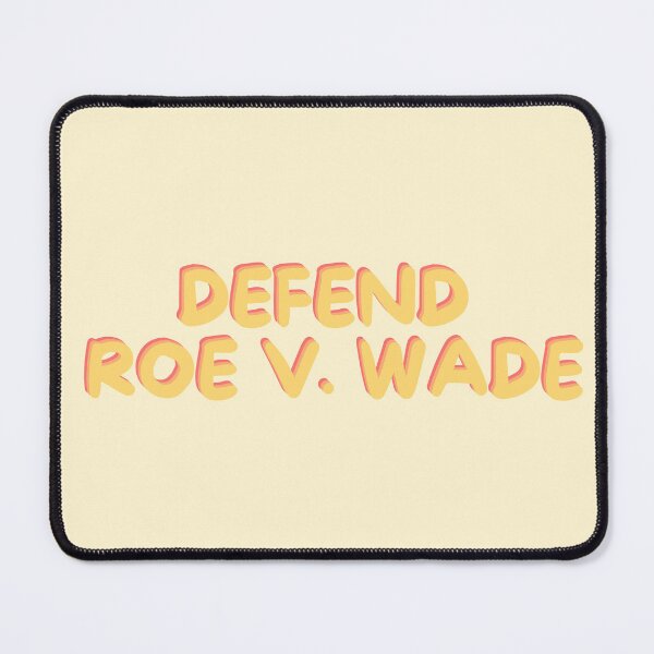 Item preview, Defend Roe v. Wade - Pro Choice designed and sold by Absolute-Garlic.