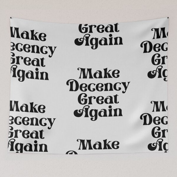 Aperçu de l'œuvre Make Decency Great Again - Fancy, Bold Black créée et vendue par Chubuter.