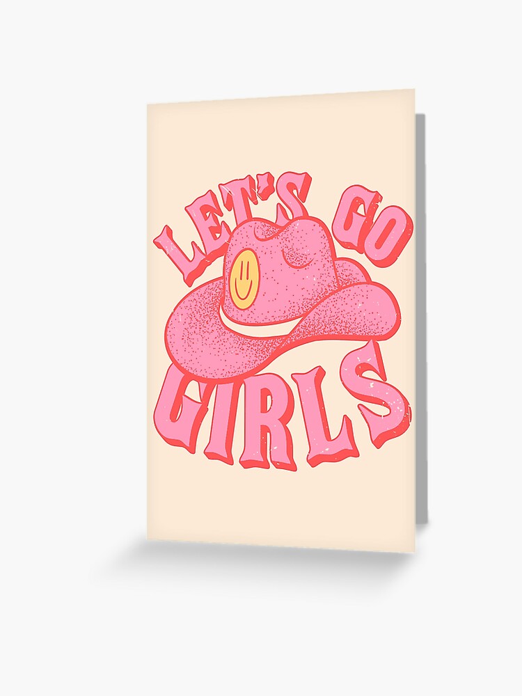 Let's Go Girls | Pink Cowboy Cowgirl Rodeo Hat Preppy Aesthetic  Bachelorette Party | HOWDY Y'ALL | White Background | Greeting Card