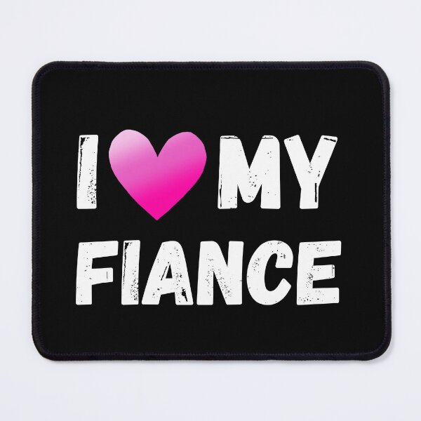 Item preview, I love my fiance designed and sold by The Love Quill.