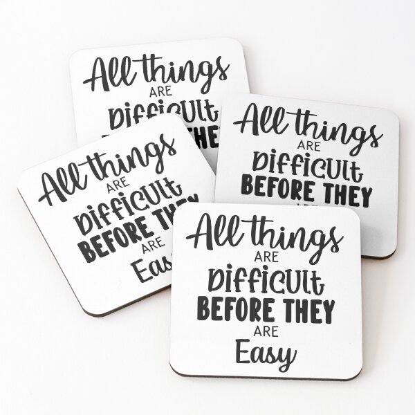 Item preview, All Things Are Difficult Before They Are Easy Inspirational Quotes  designed and sold by clients.