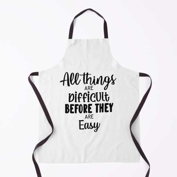 Item preview, All Things Are Difficult Before They Are Easy Inspirational Quotes designed and sold by clients.