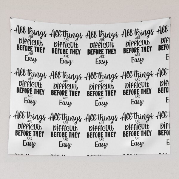 Item preview, All Things Are Difficult Before They Are Easy Inspirational Quotes  designed and sold by clients.