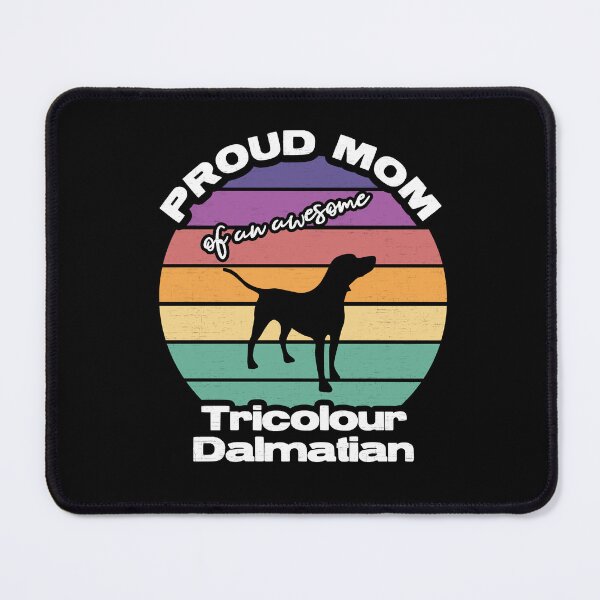 Item preview, Proud Mom Of An Awesome Tricolour Dalmatian designed and sold by MajesticTree.
