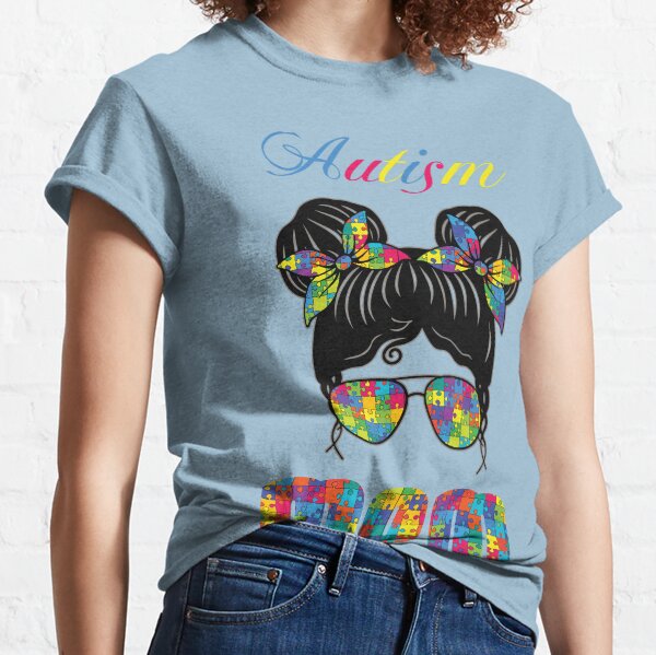 Autism Mom Positivity Mental Health Quotes Autism Awareness Classic T-Shirt
