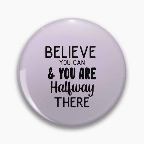 Item preview, Believe You Can & You Are Halfway There Inspirational Quotes  designed and sold by clients.
