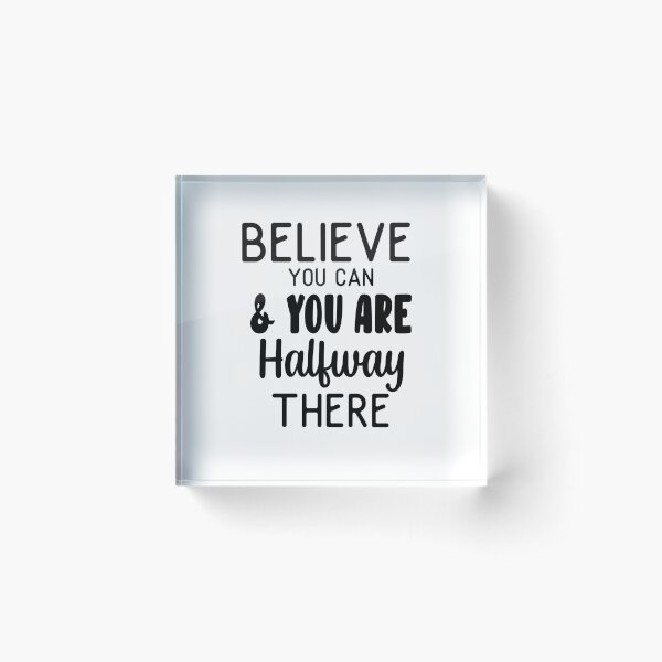 Item preview, Believe You Can & You Are Halfway There Inspirational Quotes  designed and sold by clients.