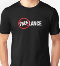Freelance Not Free T-Shirt Design Unisex T-Shirt