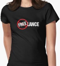 Freelance Not Free T-Shirt Design Women's Fitted T-Shirt
