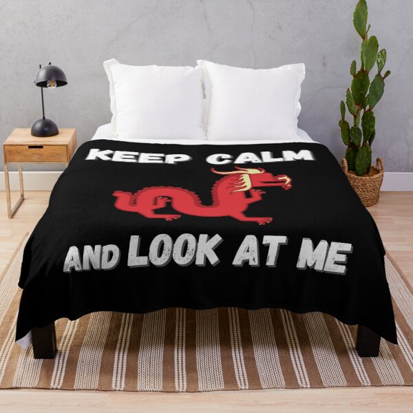 Item preview, Keep Calm And Look At Me ,Cool Quote chinese dragon designed and sold by EthelMonahan.