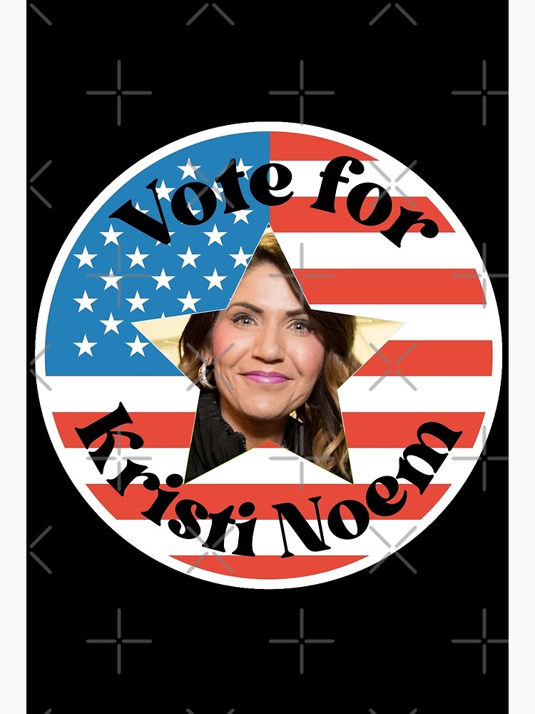 "Kristi Noem Vote For South Dakota's Governor " Poster for Sale by