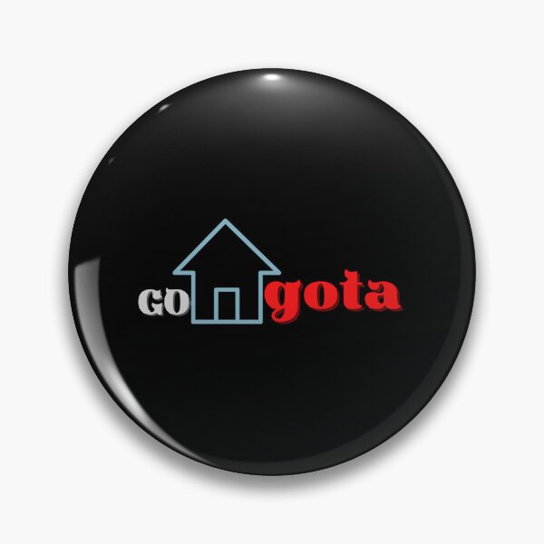 Item preview, Go Home Gota designed and sold by EthelMonahan.