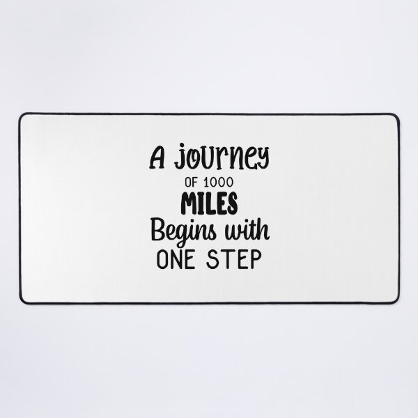 Item preview, A Journey Of 1000 Miles Begins With One Step Inspirational Quotes designed and sold by clients.