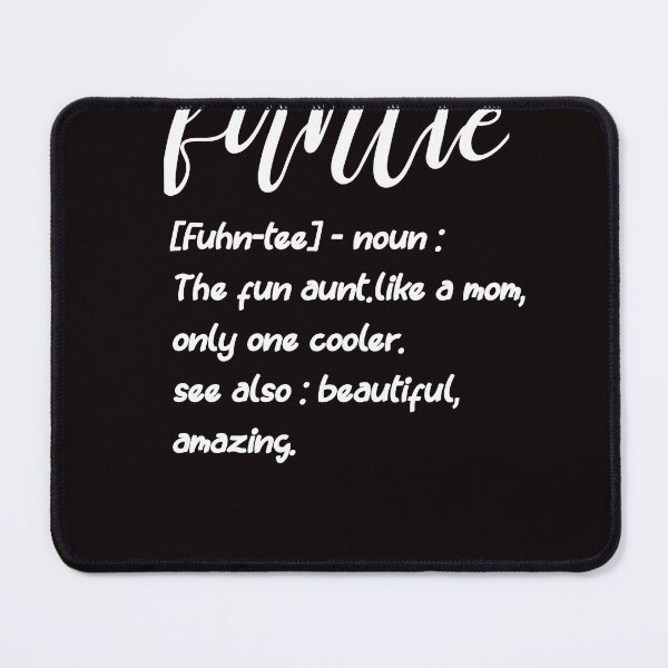 Item preview, Funtie Definition, funny tee mom designed and sold by Ssimo30.