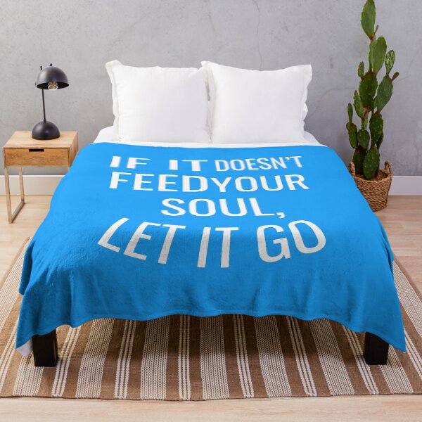 Item preview, If It Doesnt Feed Your Soul Let It Go designed and sold by ASSOUKI9.