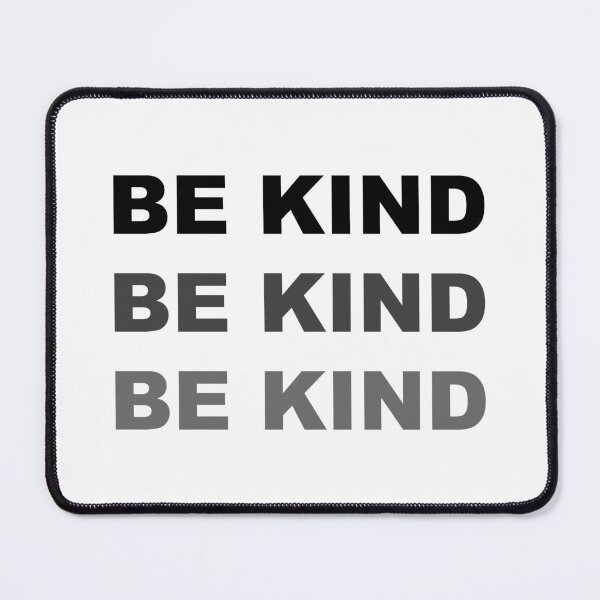 Item preview, BE KIND BE KIND BE KIND designed and sold by RNDR.