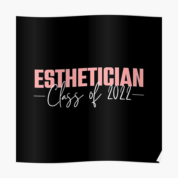 "Esthetician Grad 2022" Poster for Sale by Redbubble