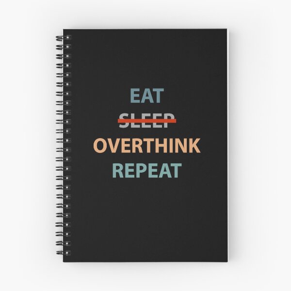 Item preview, Eat Sleep Overthink Repeat - Eat Don't Sleep overthink Repeat designed and sold by MOONINSPIRATION.