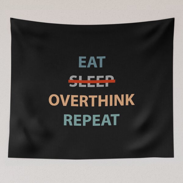Item preview, Eat Sleep Overthink Repeat - Eat Don't Sleep overthink Repeat designed and sold by MOONINSPIRATION.