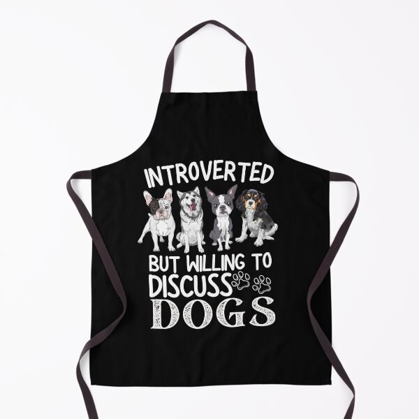 Item preview, Introverted But Willing To Discuss Dogs designed and sold by worldmodi.