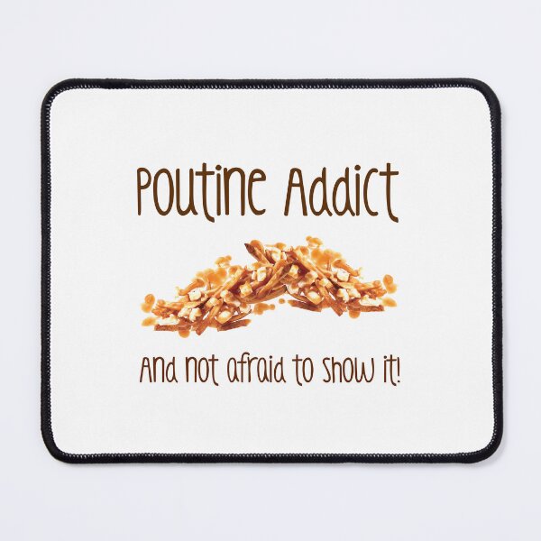 Item preview, Poutine Addict! (on White) designed and sold by PawsitiveMum.