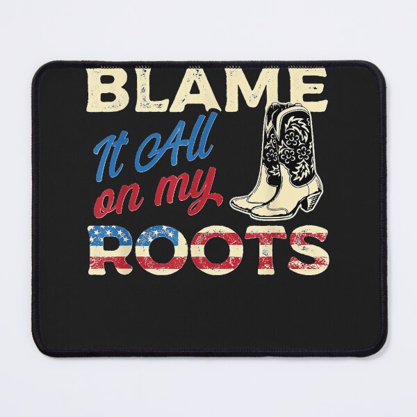 Item preview, Blame it all on my roots country music lover southern designed and sold by DelfinaAlejand.