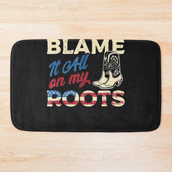 Item preview, Blame it all on my roots country music lover southern designed and sold by DelfinaAlejand.