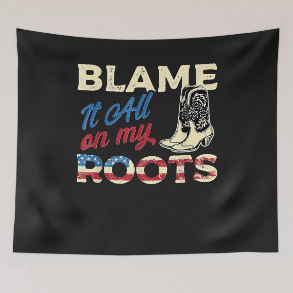 Item preview, Blame it all on my roots country music lover southern designed and sold by DelfinaAlejand.