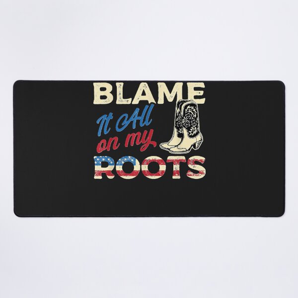 Item preview, Blame it all on my roots country music lover southern designed and sold by DelfinaAlejand.