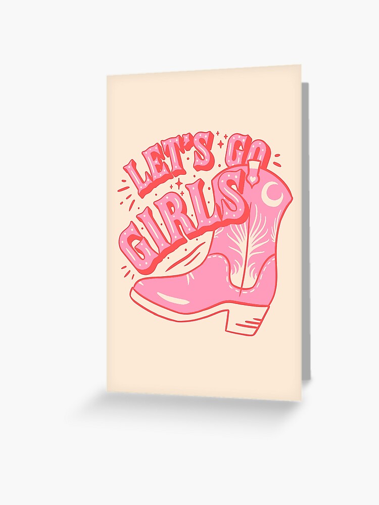 Let&amp;#39;s Go Girls, Pink Cowboy Cowgirl Rodeo Boot Preppy  Aesthetic Bachelorette Party, HOWDY Y&amp;amp;amp;#39;ALL, White  Background Greeting Card for Sale by PEARROT