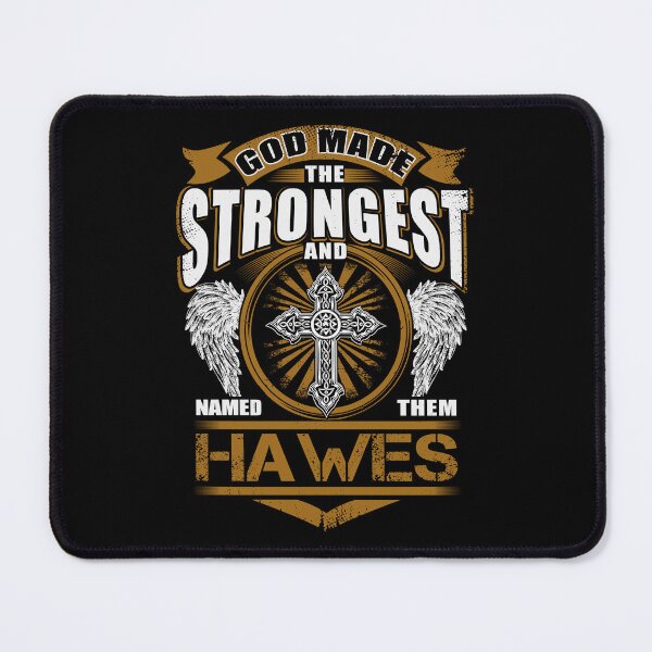 Item preview, Hawes Name T Shirt - God Found Strongest And Named Them Hawes Gift Item Tee designed and sold by anthonyodo.