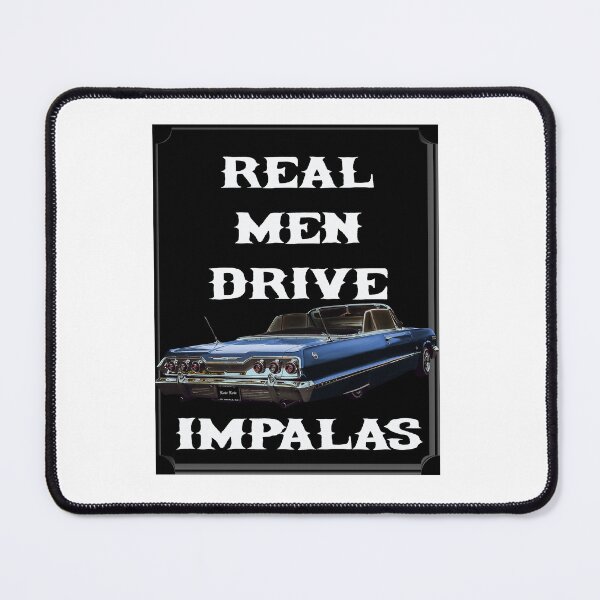 Item preview, Real Men Drive Impalas designed and sold by Tricky1369.