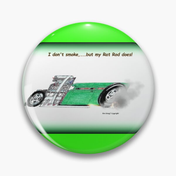 Item preview, Hot Rods /  I don't smoke,...but my Rat Rod does! designed and sold by Imagin8er.