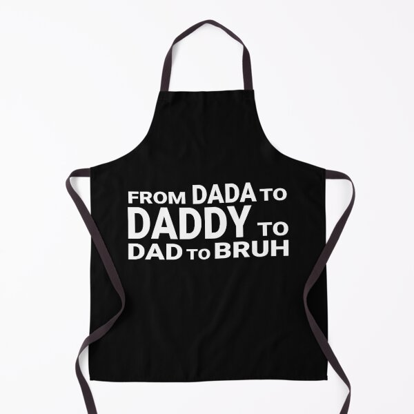 Item preview, From Dada To Daddy To Dad To Bruh - Funny Fathers Day designed and sold by Optix.