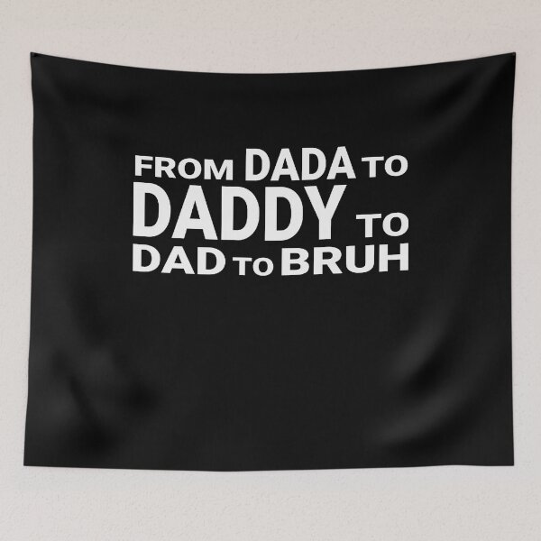 Item preview, From Dada To Daddy To Dad To Bruh - Funny Fathers Day designed and sold by Optix.