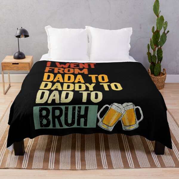 Item preview, I Went From Dada To Daddy To Dad To Bruh - Fathers Day designed and sold by Optix.