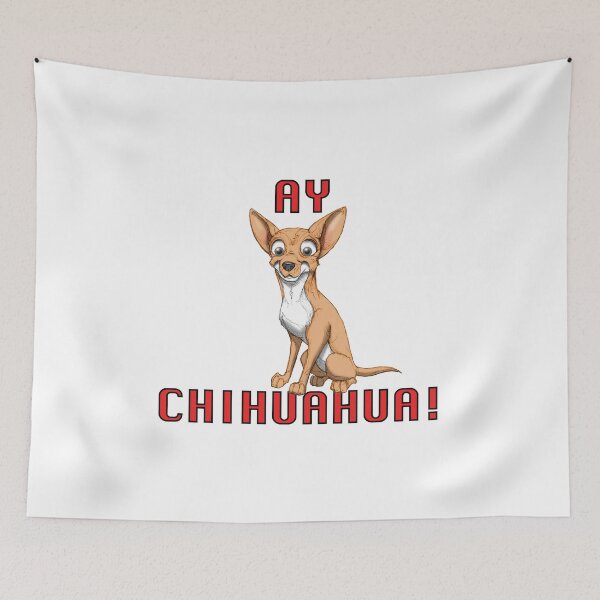 Item preview, Ay, Chihuahua!  designed and sold by wickedcartoons.
