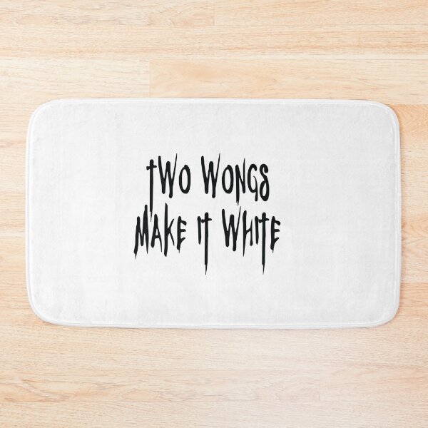 Item preview, two wongs make it white designed and sold by abdilahe60.