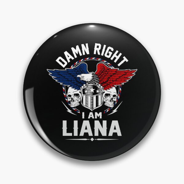 Item preview, Liana Name T Shirt - Damn Right I Am Liana Gift Item Tee designed and sold by masondilla.