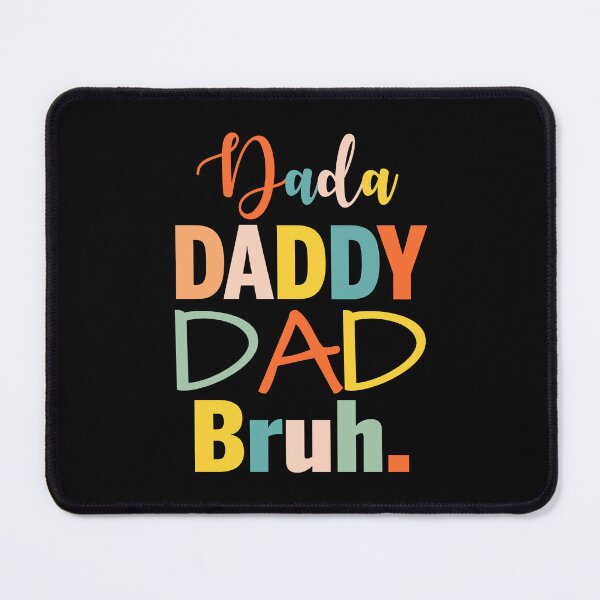 Item preview, Dada Daddy Dad Bruh - Funny Cute Fathers Day designed and sold by Optix.
