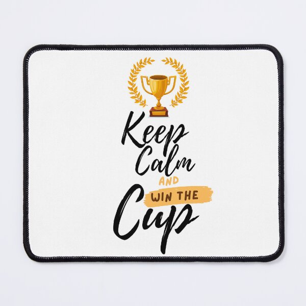 Item preview, Keep Calm And Win The Cup designed and sold by Aminesnip.