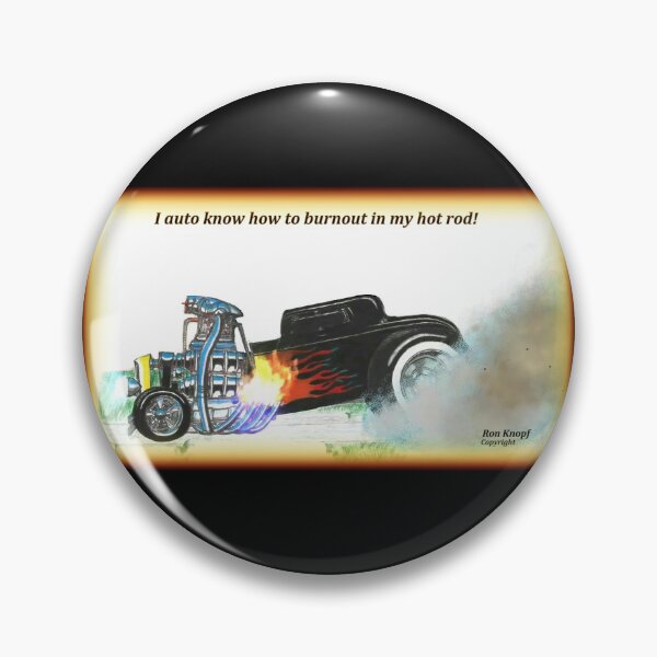 Item preview, Hot Rods //  I auto know how to burnout in my Hot Rod! designed and sold by Imagin8er.