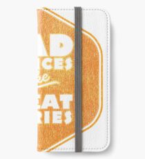 Bad Choices Make Great Stories - Humor iPhone Wallet/Case/Skin