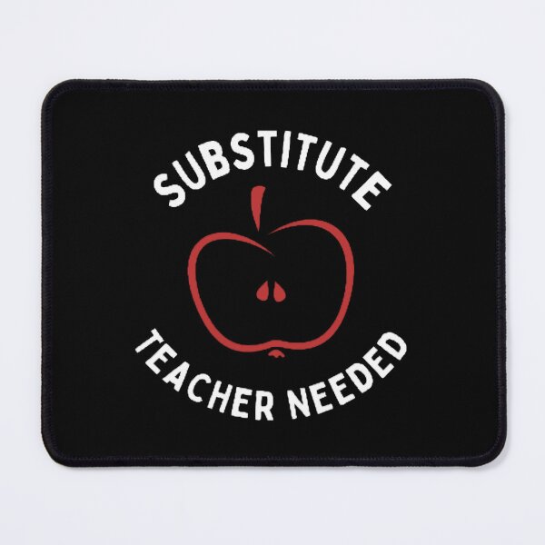 Item preview, Substitute Teacher Needed The Best Teacher White Design designed and sold by BestTeacher.