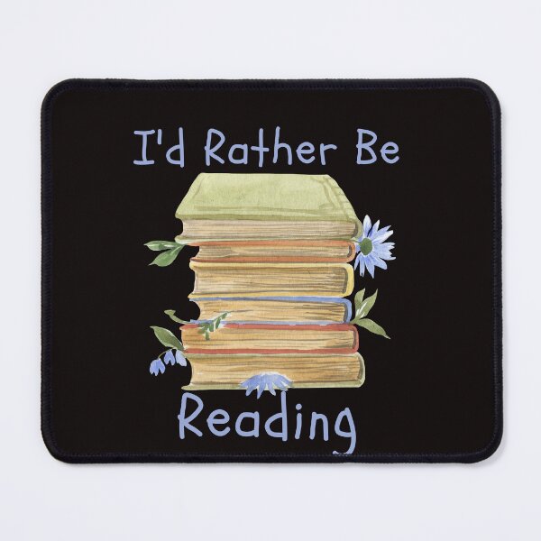 Item preview,  I'd Rather Be Reading  designed and sold by badretop.